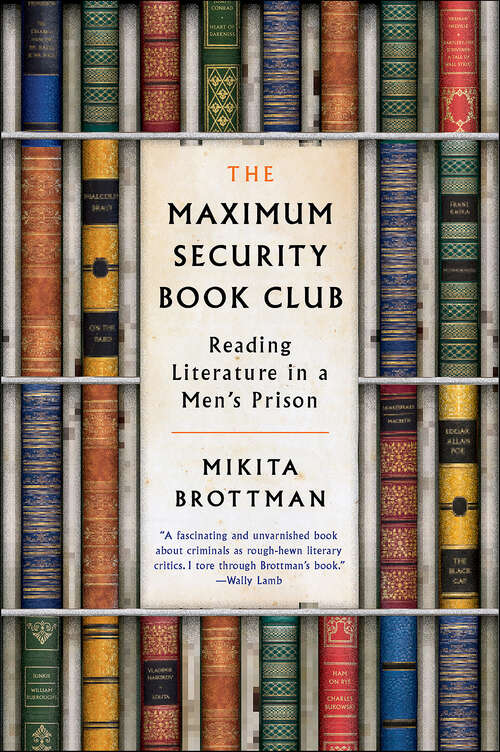 Book cover of The Maximum Security Book Club: Reading Literature in a Men's Prison
