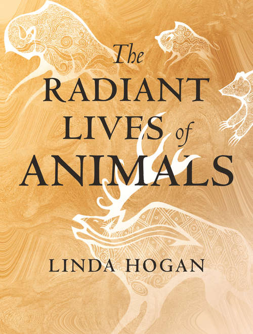 Book cover of The Radiant Lives of Animals
