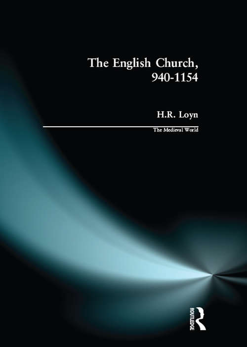 The English Church, 940-1154 (The Medieval World)