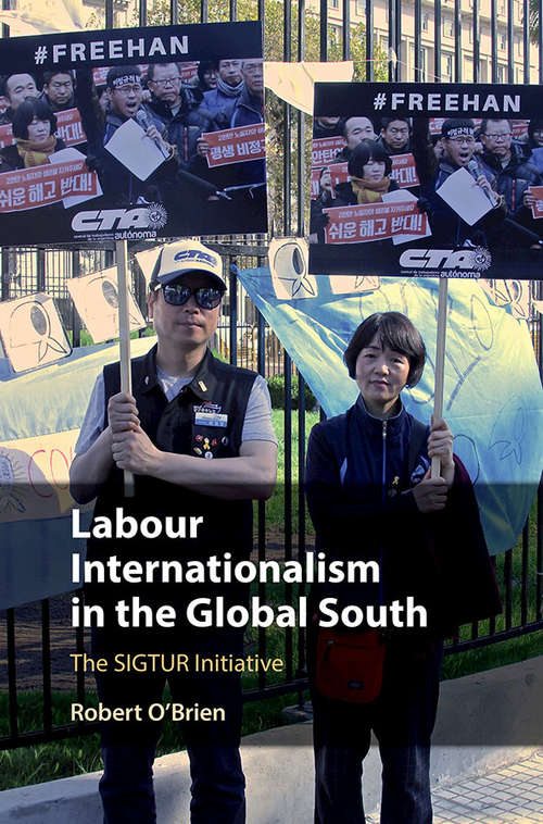 Labour Internationalism in the Global South: The SIGTUR Initiative