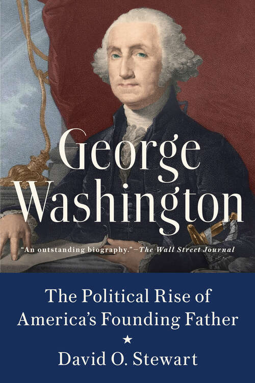 Book cover of George Washington: The Political Rise of America's Founding Father