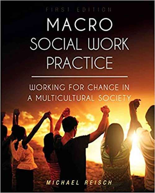 Macro Social Work Practice: Working for Change in a Multicultural Society