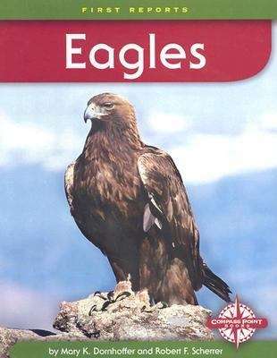 Book cover of Eagles (First Reports)