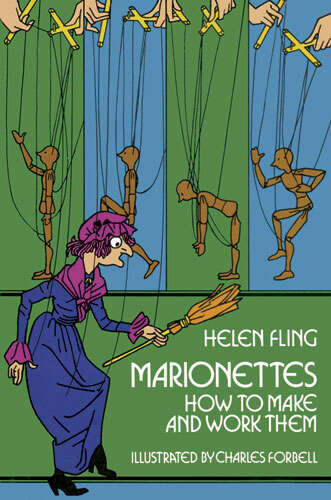Book cover of Marionettes: How to Make and Work Them