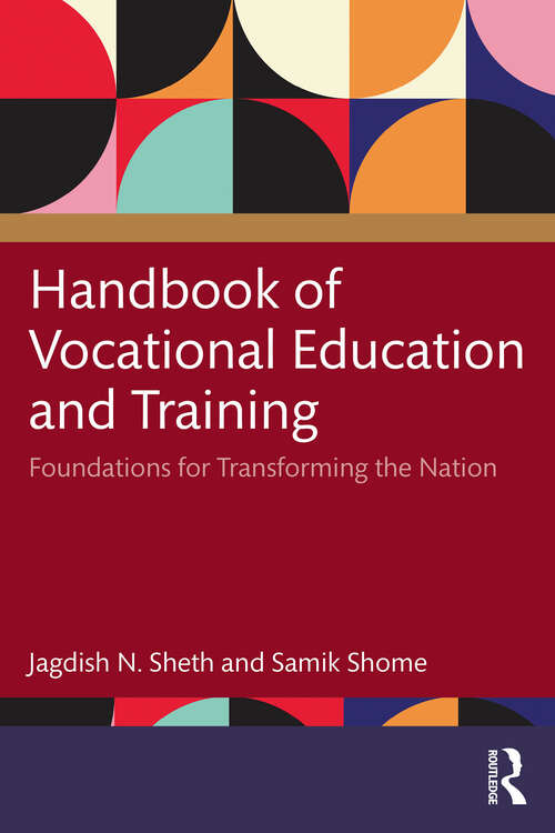 Book cover of Handbook of Vocational Education and Training: Foundations for Transforming the Nation (1)