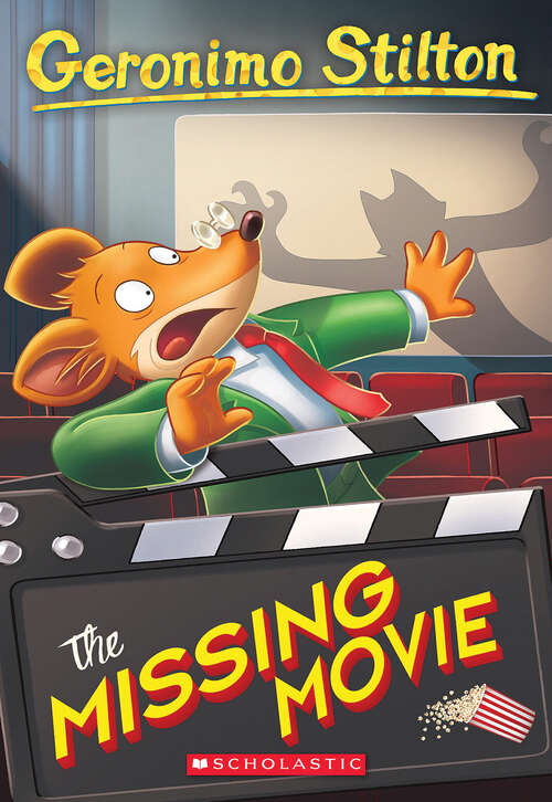 Book cover of The Missing Movie (Geronimo Stilton #73)