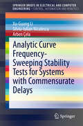 Analytic Curve Frequency-Sweeping Stability Tests for Systems with Commensurate Delays (SpringerBriefs in Electrical and Computer Engineering)
