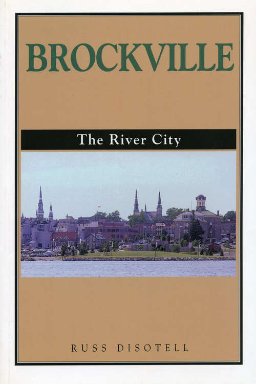 Book cover of Brockville: The River City