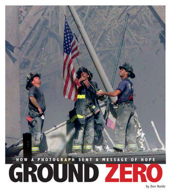 Book cover of Ground Zero: How a Photograph Sent a Message of Hope (Captured History)