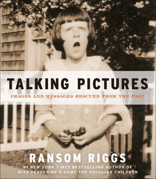 Book cover of Talking Pictures: Images and Messages Rescued from the Past