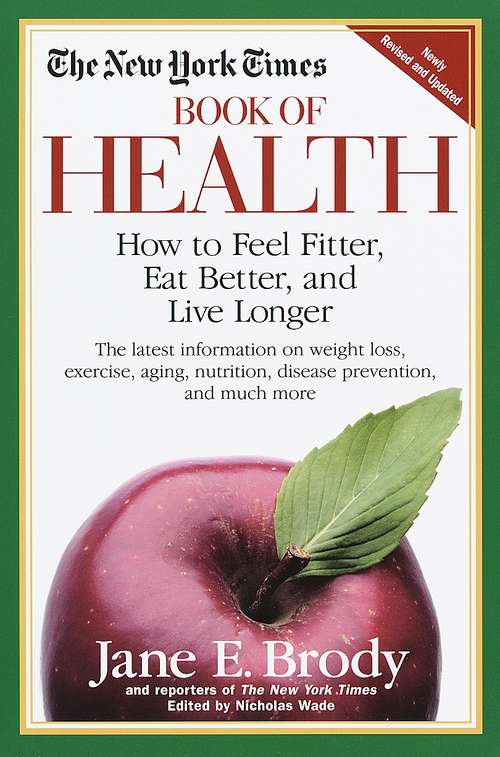 Book cover of The New York Times Book of Health: How to Feel Fitter, Eat Better, and Live Longer