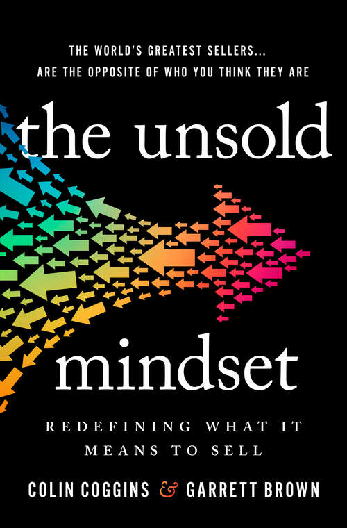 Book cover of The Unsold Mindset: Redefining What It Means to Sell