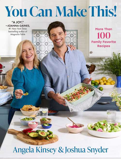 Book cover of You Can Make This!: More Than 100 Family Favorite Recipes