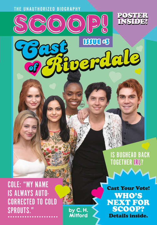 Book cover of Cast of Riverdale: Issue #3 (Scoop! The Unauthorized Biography #3)