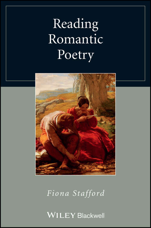 Book cover of Reading Romantic Poetry (Wiley Blackwell Reading Poetry #12)