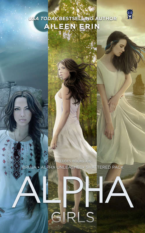 Book cover of Alpha Girl Series Boxed Set: Books 4-6 (Alpha Girls)