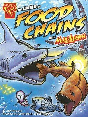 Book cover of Graphic Science: The World of Food Chains with Max Axiom, Super Scientist