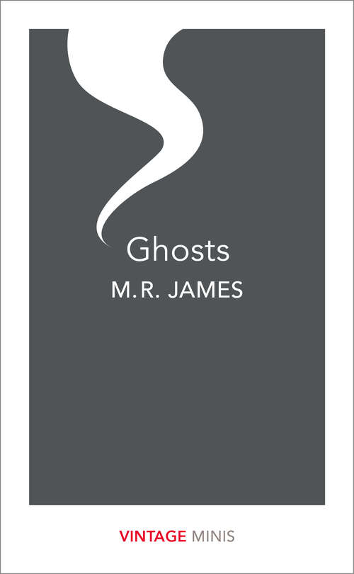 Book cover of Ghosts: Ghost Stories Of An Antiquary, Part Ii (Vintage Minis Ser.)
