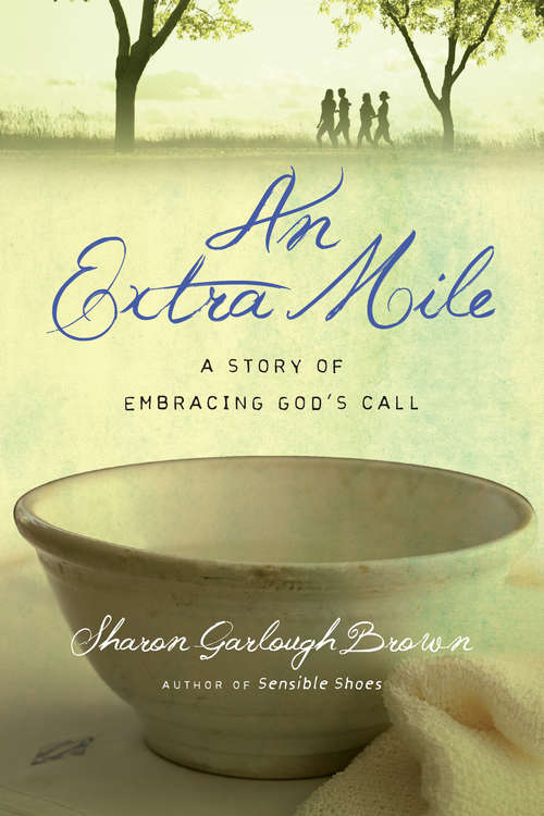 Book cover of An Extra Mile: A Story of Embracing God's Call (Sensible Shoes Series)