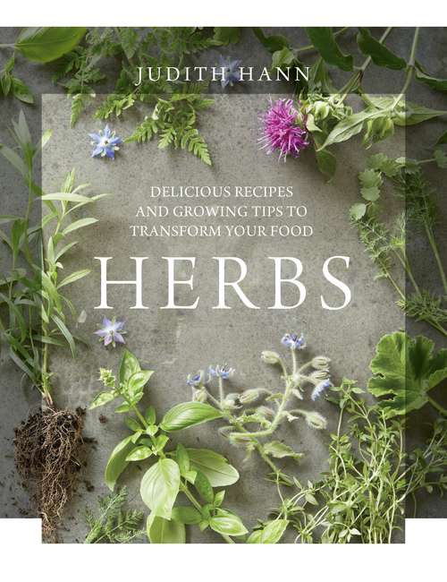 Book cover of Herbs: Delicious Recipes and Growing Tips to Transform Your Food