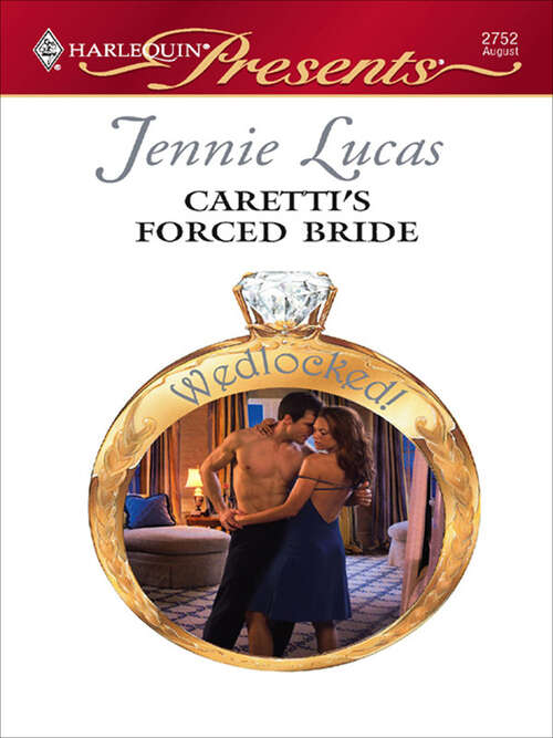 Book cover of Caretti's Forced Bride (Wedlocked! Ser. #3)
