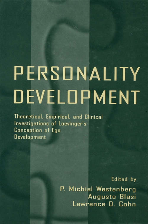 Personality Development: Theoretical, Empirical, and Clinical Investigations of Loevinger's Conception of Ego Development