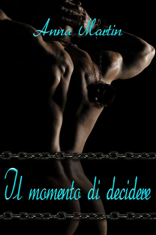 Book cover of Il momento di decidere (Il momento di decidere #1)