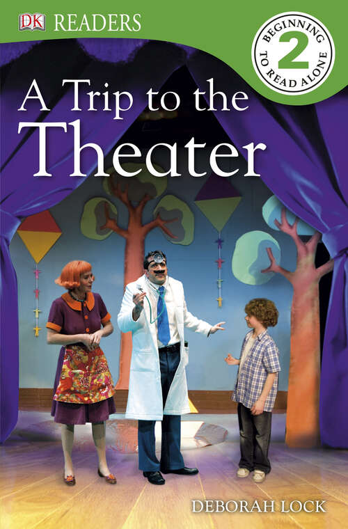 Book cover of DK Readers: A Trip to the Theater (DK Readers Level 2)