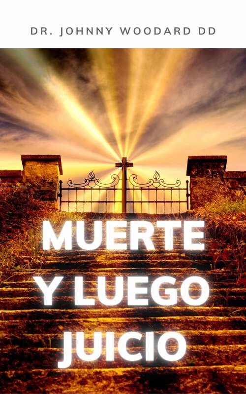 Book cover of Muerte y Luego Juicio