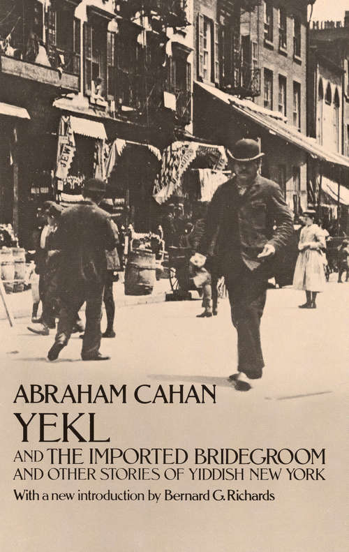 Book cover of Yekl and the Imported Bridegroom and Other Stories of the New York Ghetto
