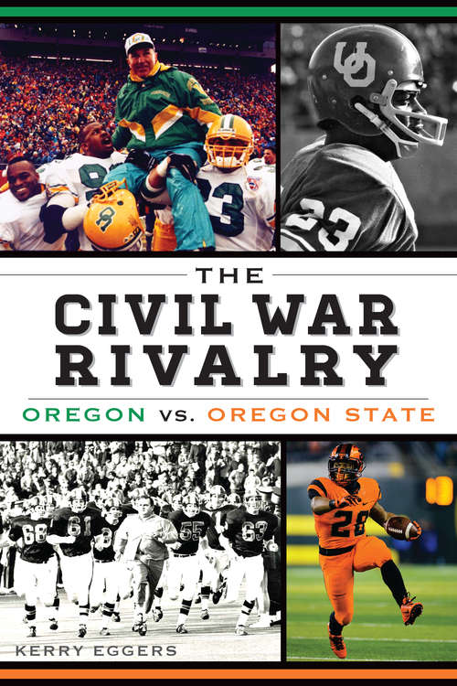 Book cover of Civil War Rivalry, The: Oregon vs. Oregon State