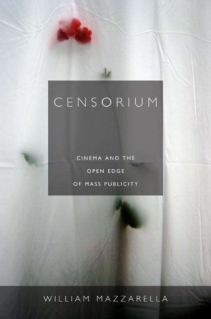 Book cover of Censorium: Cinema and the Open Edge of Mass Publicity
