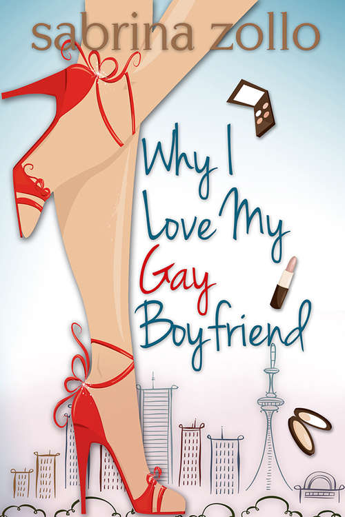 Book cover of Why I Love My Gay Boyfriend