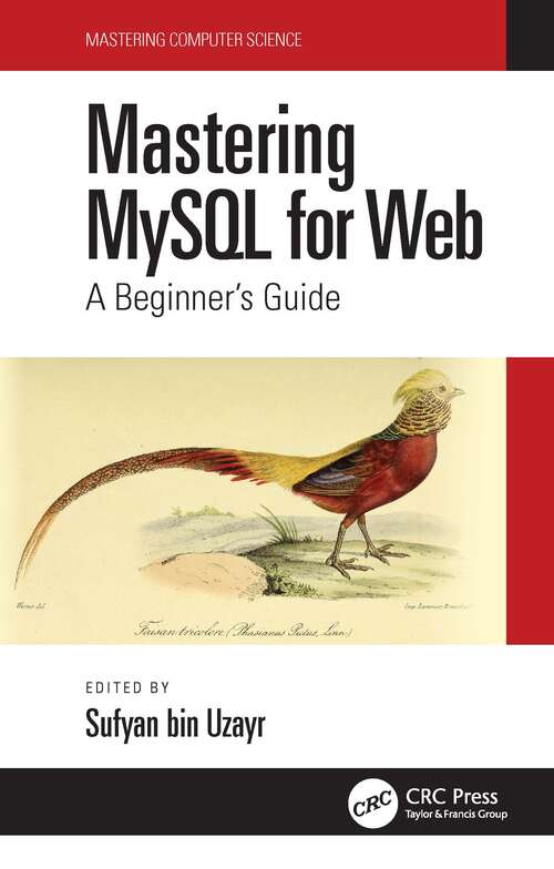 Mastering MySQL for Web: A Beginner's Guide (Mastering Computer Science)