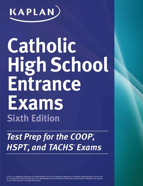 Book cover of Kaplan Catholic High School Entrance Exams