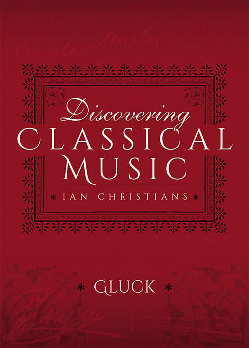 Book cover of Discovering Classical Music: Gluck (Discovering Classical Music)