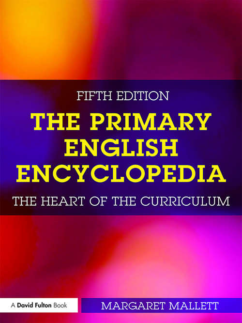 Book cover of The Primary English Encyclopedia: The heart of the curriculum (5)
