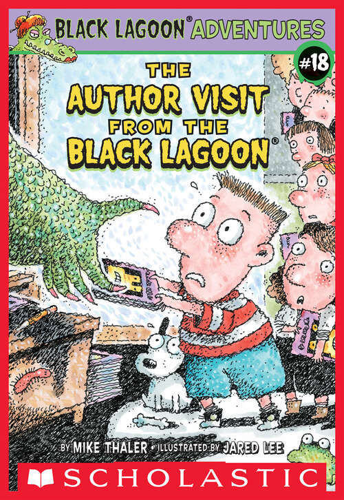 Book cover of The Author Visit from the Black Lagoon (Black Lagoon Adventures #18)