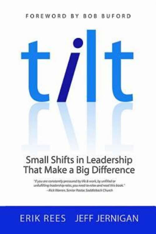 TILT: Small Shifts in Leadership that Make a Big Difference