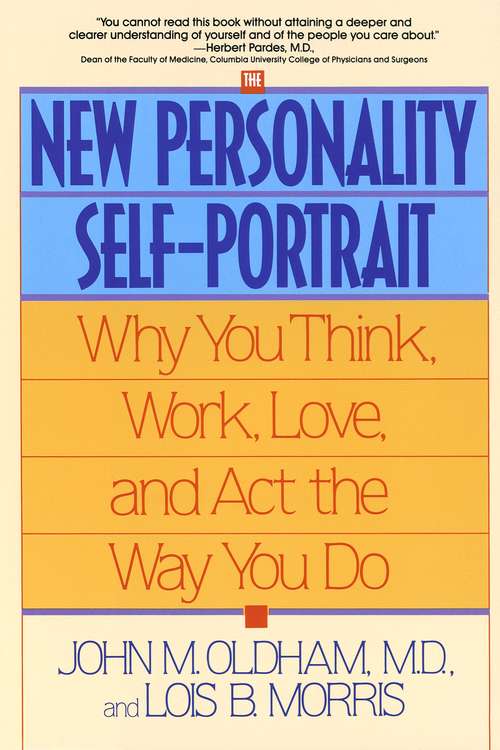 Book cover of The New Personality Self-Portrait: Why You Think, Work, Love and Act the Way You Do