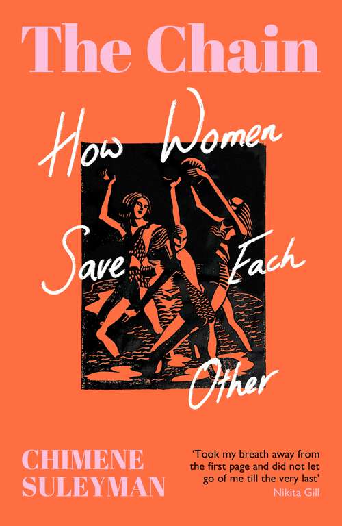 Book cover of The Chain: The Relationships That Break Us, the Women Who Rebuild Us