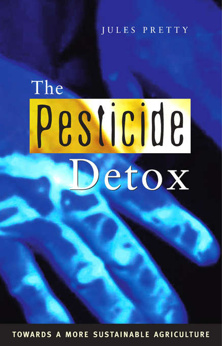 Book cover of The Pesticide Detox: Towards a More Sustainable Agriculture