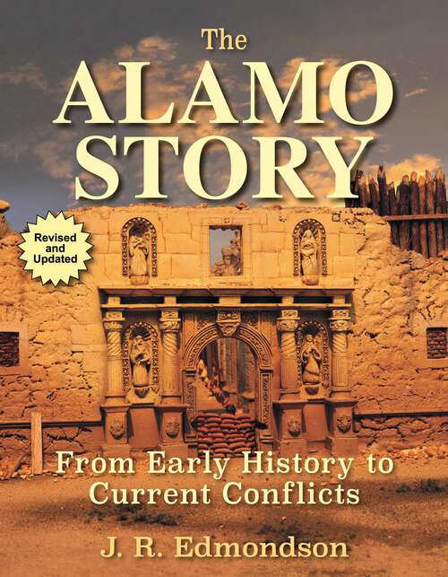 Book cover of Alamo Story: From Early History to Current Conflicts (2nd Edition)