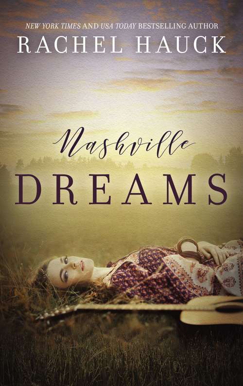 Nashville Dreams: Nashville Dreams And Nashville Sweetheart