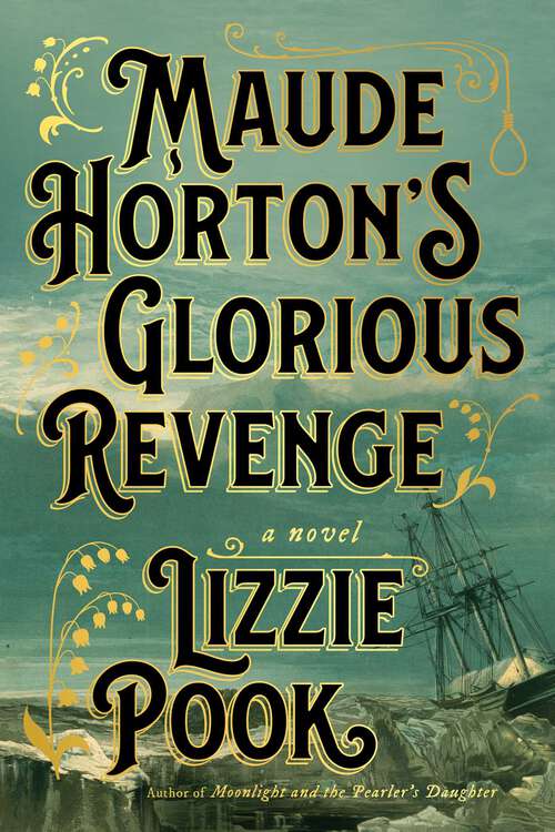 Book cover of Maude Horton's Glorious Revenge: A Novel