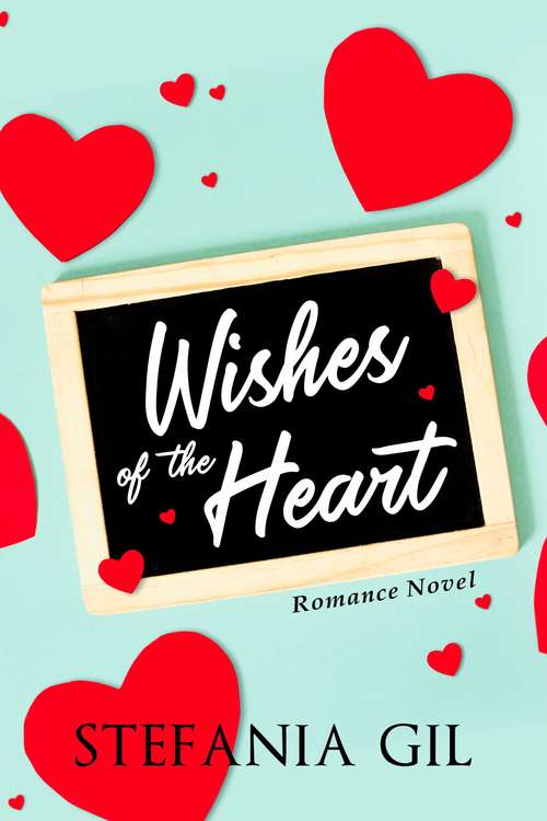 Book cover of Wishes of the Heart: Romance novel
