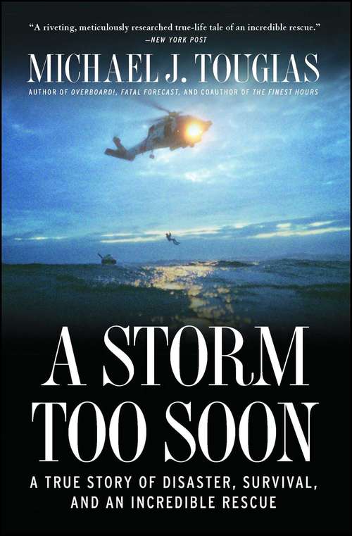Book cover of A Storm Too Soon: A True Story of Disaster, Survival and an Incredib