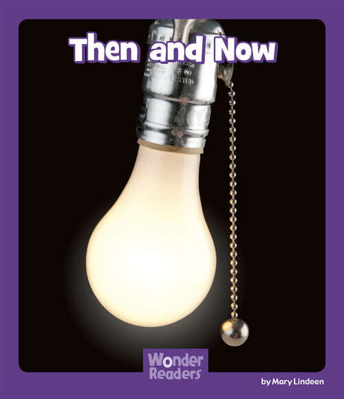 Book cover of Then and Now (Wonder Readers Fluent Level Ser.)