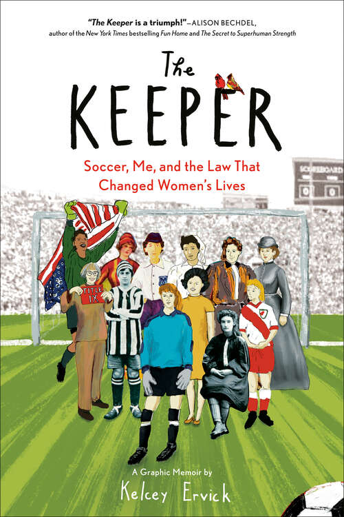 Book cover of The Keeper: Soccer, Me, and the Law That Changed Women's Lives