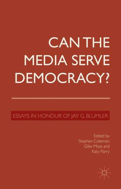 Can the Media Serve Democracy?